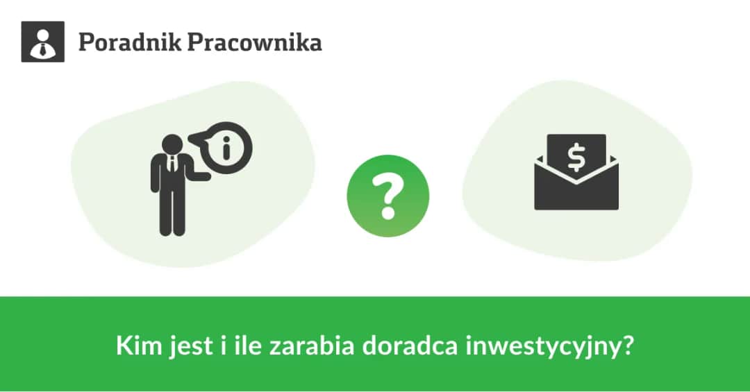 Ile zarabia doradca inwestycyjny? Zarobki mogą cię zaskoczyć Ile zarabia doradca inwestycyjny? Zarobki mogą cię zaskoczyć