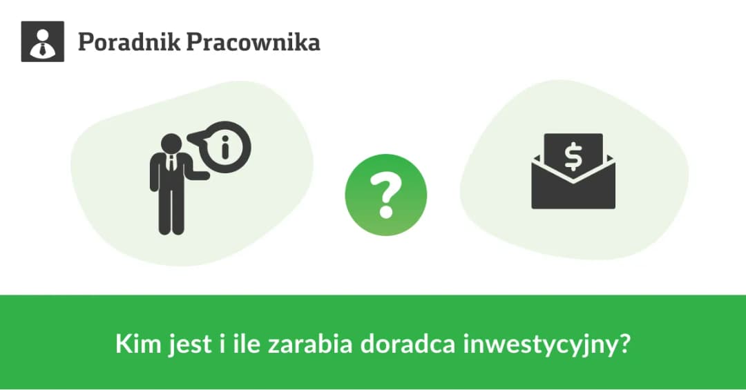 Ile zarabia doradca inwestycyjny? Zarobki mogą cię zaskoczyć