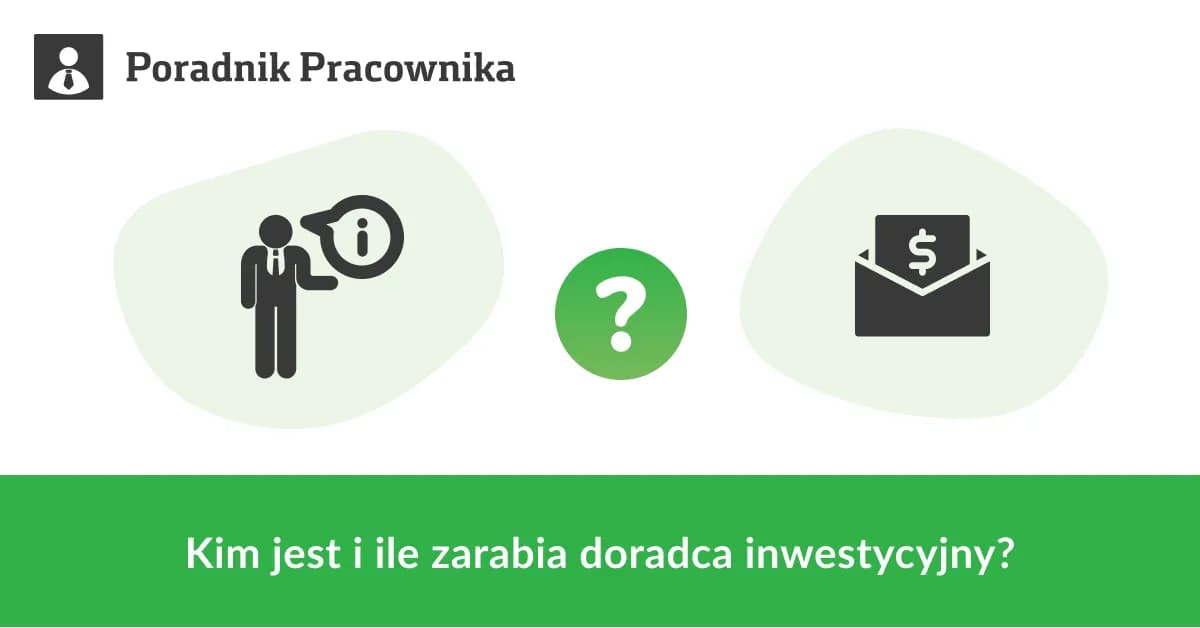 Ile zarabia doradca inwestycyjny? Zarobki mogą cię zaskoczyć